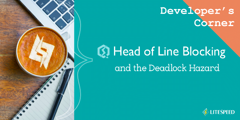 Developer’s Corner: HoL Blocking and the Deadlock Hazard