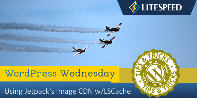 WpW: Using Jetpack’s Photon CDN With LSCache