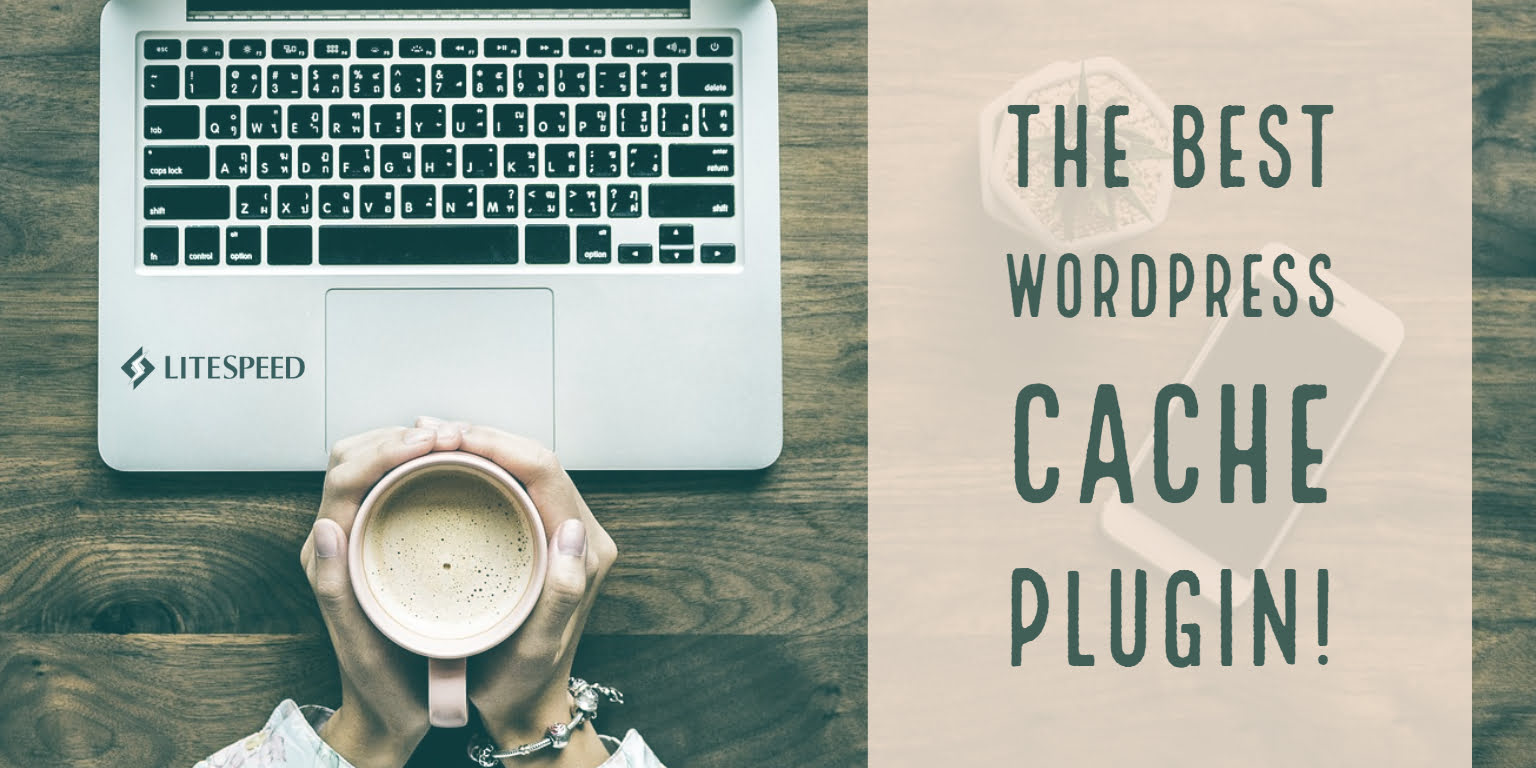 The Best WordPress Cache Plugin