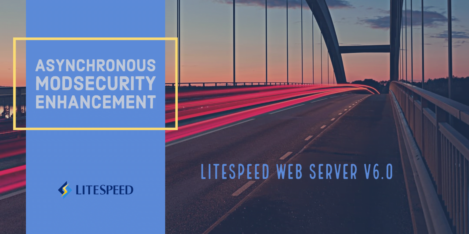 Asynchronous ModSecurity Enhancement