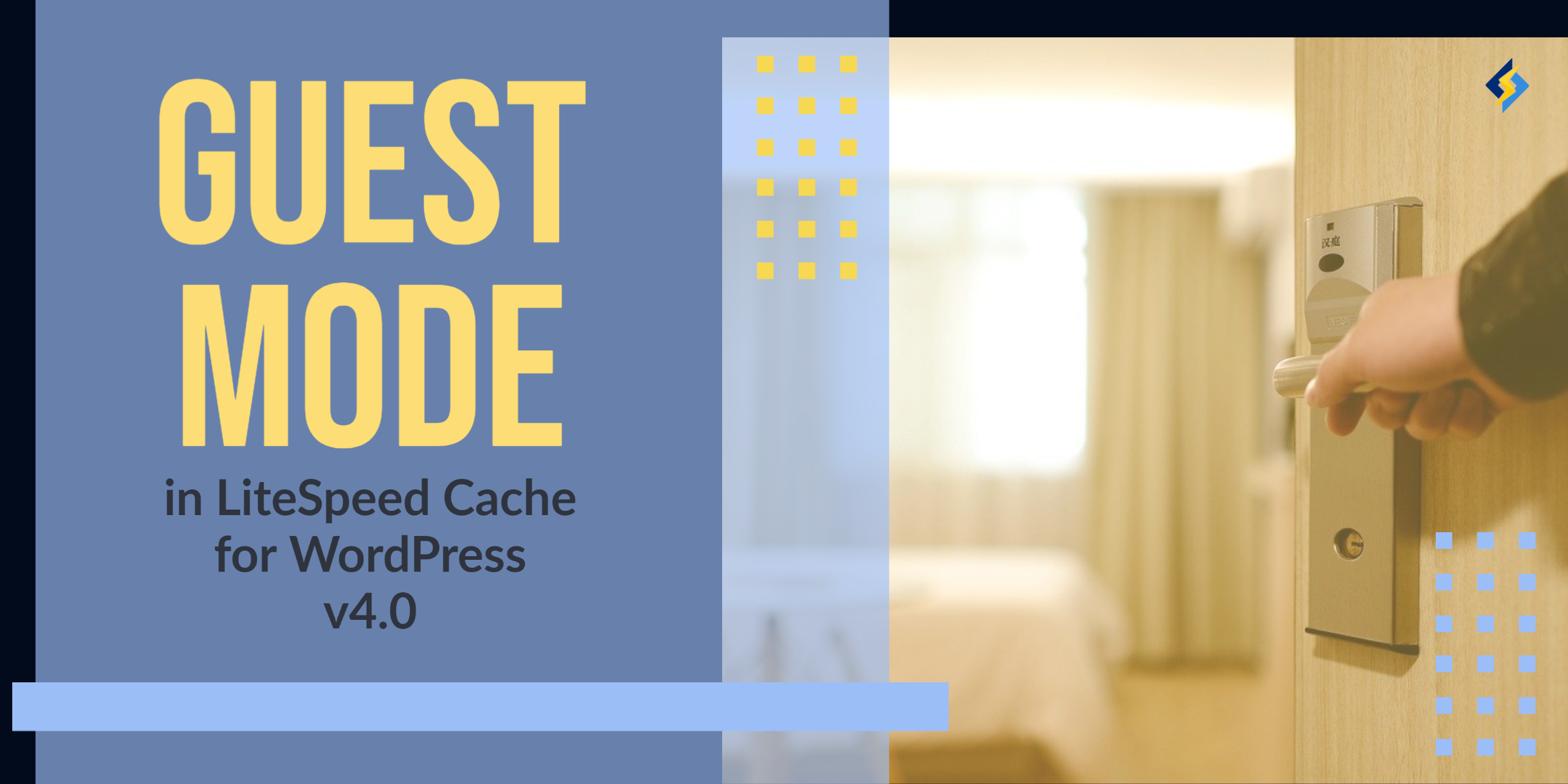 Guest Mode in LSCWP v4.0