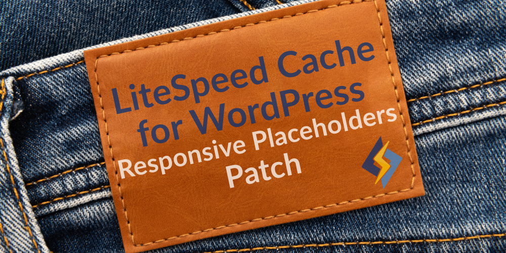 LSCWP Responsive Placeholders Patch